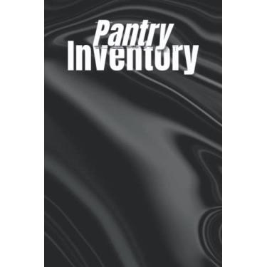 Imagem de Pantry inventory: inventory log book / prepper supplies checklist / Pantry Tracker and Organizer / Storeroom/ Kitchen/ Fridge Inventory Log Book / Book size ( 6 x 9 inches )