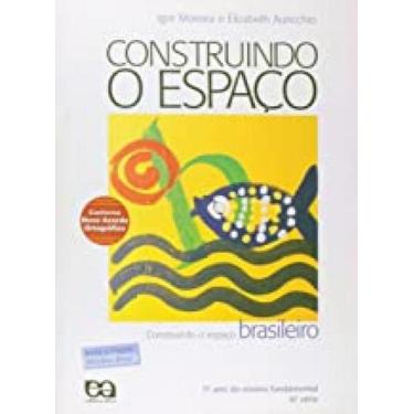 Imagem de Livro Construindo O Espaco - Brasileiro - 7º Ano - Atica Didáticos