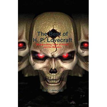 Imagem de The Best of H. P. Lovecraft: Bloodcurdling Tales of Horror and the Macabre (English Edition)
