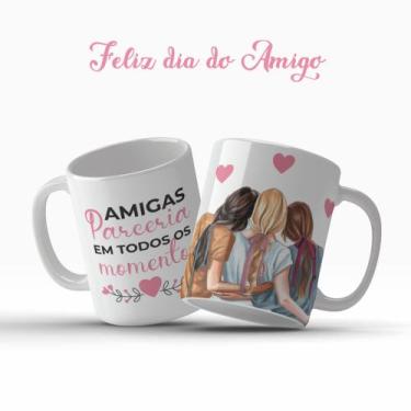 Imagem de Caneca Dia Do Amigo Amizade Amigas Parceria Em Todos Os Momentos Prese