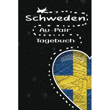 Imagem de Schweden Au-Pair Tagebuch: Reizendes Reisetagebuch als Gast Abschiedsgeschenk für die Auslandsjahr Reise zum Eintragen, ausfüllen und selber Schreiben der Tageserlebnisse