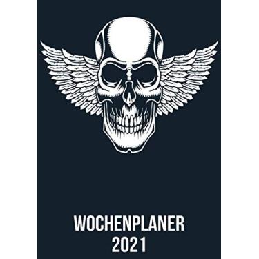 Imagem de Wochenplaner 2021: Wochenplaner zum notieren, organisieren und planen DIN A4. Kalender/Terminkalender/Monats- / Tagesübersicht/Kontakt- / Geburtstags listen/Skull Totenkopf Okkult