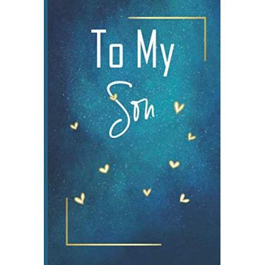 Imagem de To My Son Lined Notebook Journal, 110 Pages (6 x 9 Inches) Blank Ruled Writing Journal With Inspirational Quotes, Perfect Diary Notebook Gifts for Father Day Mother Day Family Ideas
