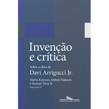 Imagem de Invenção e Crítica - Sobre a Obra De Davi Arrigucci Jr. - CIA DAS LETR