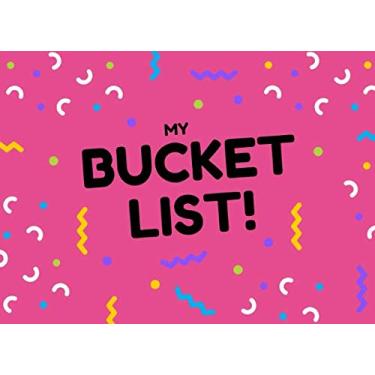 Imagem de My Bucket List: Cool Bucket List Journal For Planning Memorable Experiences| For Best Friend, Sister Or Teens