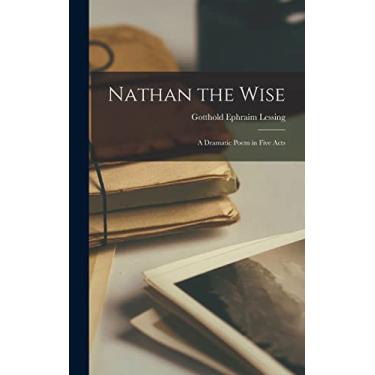 Imagem de Nathan the Wise; a Dramatic Poem in Five Acts