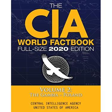Imagem de The CIA World Factbook Volume 2 - Full-Size 2020 Edition: Giant Format, 600+ Pages: The #1 Global Reference, Complete & Unabridged - Vol. 2 of 3, The Gambia Poland