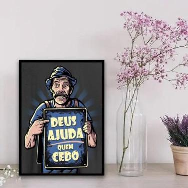 Imagem de Quadro Madruga Deus Ajuda QuemCedo 33x24cm - Quadros On-line