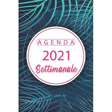 Imagem de Agenda Settimanale 2021 Pianificatore: Fantastico Pianificatore tascabile Settimanale e mensile A5 per appuntamenti | Agenda Regalo per uomo e donna | Diario Planner Calendario 2021