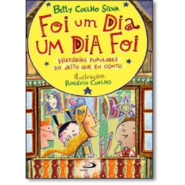 Imagem de Foi um Dia, um Dia Foi: Historias Populares do Jeito Que Eu Conto - - 