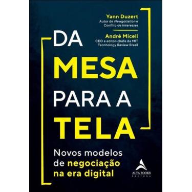 Imagem de Da Mesa Para A Tela - Novos Modelos De Negociação Na Era Digital - ALT