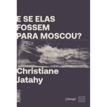 Imagem de E Se Elas Fossem Para Moscou?