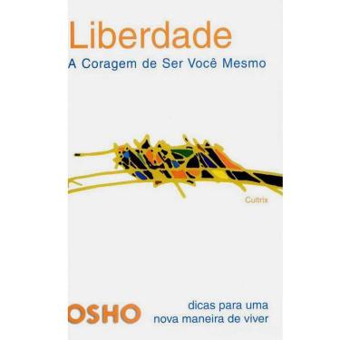 Imagem de Livro - Liberdade: a Coragem de Ser Você Mesmo