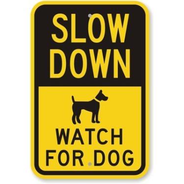 Imagem de Novo letreiro Slow Down: Watch For Dog (com gráfico), placa de alumínio de grau de engenheiro 30,5 cm x 20,3 cm