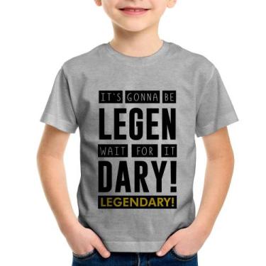 Imagem de Camiseta Infantil It's gonna be Legendary - Foca na Moda, Cinza, 12