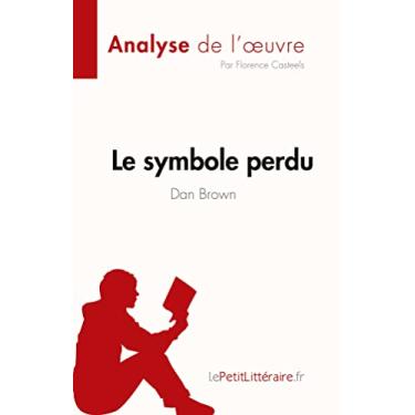 Imagem de Le symbole perdu de Dan Brown (Analyse de l'oeuvre): Résumé complet et analyse détaillée de l'oeuvre
