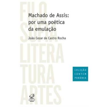 Imagem de Livro - Machado de Assis: por uma poética da emulação