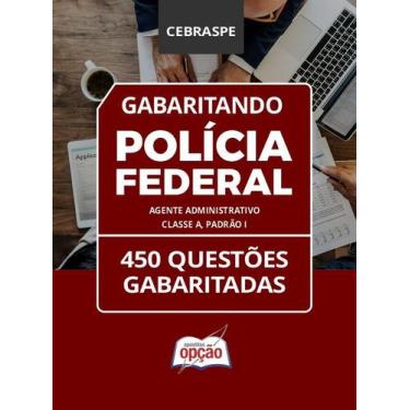 Imagem de Caderno Polícia Federal - PF - Agente Administrativo - Classe A, Padrã