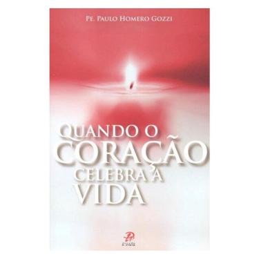 Imagem de Quando O Coração Celebra A Vida