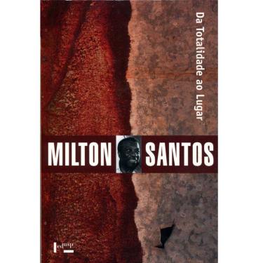 Imagem de Livro - Da Totalidade ao Lugar - Milton Santos