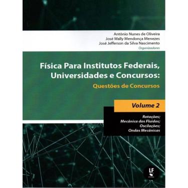 Imagem de Fisica Para Institutos Federais, Universidades E Concursos - Questoes De Concursos - Vol. 2