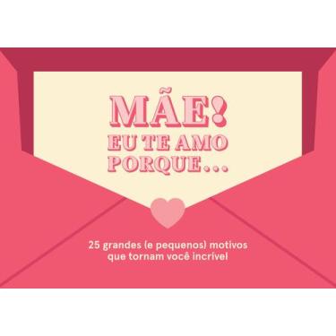 Imagem de Livro - Mãe! Eu te amo porque... - Editora Sextante