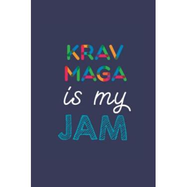 Imagem de Krav Maga Is My Jam: A 6x9 Inch Softcover Diary Notebook With 110 Blank Lined Pages. Funny Multicolored Krav Maga Journal to write in. Krav Maga Gift and Multicolored Retro Design Slogan