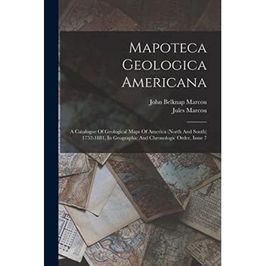 Imagem de Mapoteca Geologica Americana: A Catalogue Of Geological Maps Of America (north And South) 1752-1881, In Geographic And Chronologic Order, Issue 7