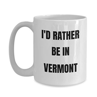 Imagem de Caneca Vermont – I'd Rather be in Vermont – Caneca de café – Ideia de presente de mordaça de Vermont – Cesta de presente para homens ou mulheres