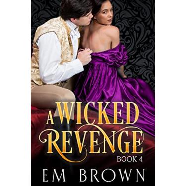 Imagem de A Wicked Revenge, Book 4: A Steamy Historical Romance (formerly Punishing Miss Primrose) (Red Chrysanthemum Boxset) (English Edition)