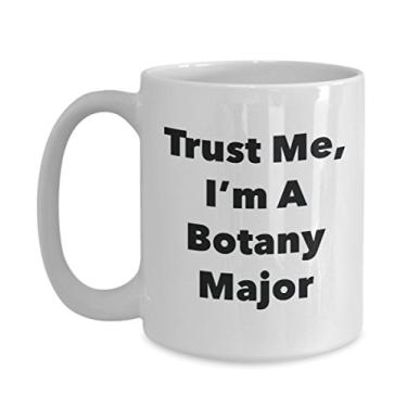 Imagem de Trust Me, I'm A Botany Major Caneca - Caneca de café divertida - Lindas ideias de presentes de formatura para amigos e colegas de classe (425 g)