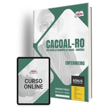 Imagem de Apostila Prefeitura de Cacoal - RO 2024 - Enfermeiro - Apostilas Opção