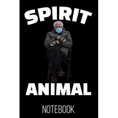 Imagem de Bernie Sanders is My Spirit Animal Mittens Sitting Meme Notebook: 120 Lined Pages 6x9 Notebook: Funny Bernie Paperback Blank Book | Bernie Sanders Gift