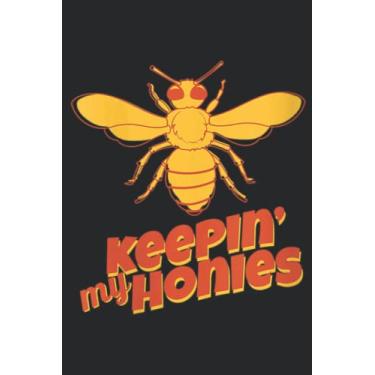 Imagem de Womens Funny Keeping My Honies Beekeepers and Apiarist Design Nice Pretty: Lined Journal Notebook To Do Schedule, Medium 6x9 Inches, 110 Pages, Printed Cover