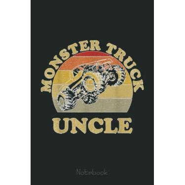 Imagem de Monster Truck Uncle Vintage Retro Sunset For Uncles Notebook: Funny Monster Trucks Gifts for Kids Great Kids Appreciation Thank Gag Gifts for Girls Toddler Boys Dad Mom
