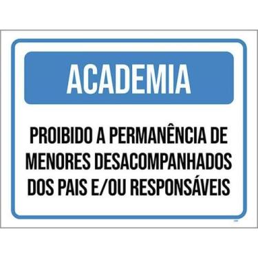 Imagem de Kit 3 Placas Academia Proibido Menores Desacompanhados - Sinalizo