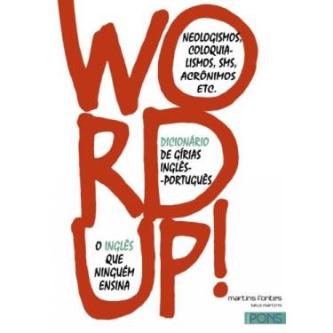 Imagem de Word up! dicionario de girias ingles portugues - MARTINS - MARTINS FON