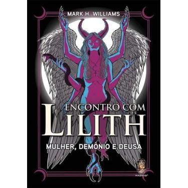 Imagem de Encontro Com Lilith - Mulher, Demônio e Deusa Sortido - MADRAS EDITORA
