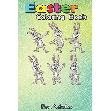 Imagem de Easter Coloring Book For Adults: Dancing Rabbits Easter Dance Challenge Boys Girls Kids An Adult Easter Coloring Book For Teens & Adults - Great Gifts with Fun, Easy, and Relaxing