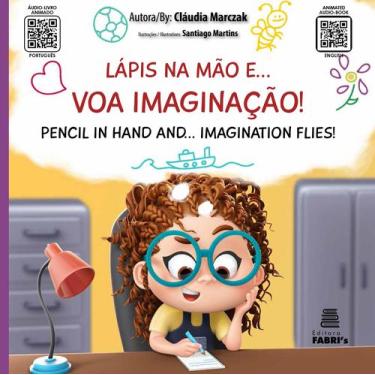 Imagem de Livro Infantil Lapis Na Mão E... Voa Imaginação! Autora Claudia Marcza