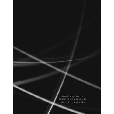 Imagem de Black and White Planner and Journal Sept 2019 - Dec 2020: 390 Page Notebook - 2019-2020 Planner with Monthly and Weekly Pages and 300 Blank Lined Journal Pages - XL 8.5 x11