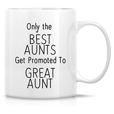 Imagem de Retreez Caneca engraçada - Only The Best Aunts Get Promoted to Great Aunt 325 ml canecas de chá de cerâmica - engraçada, sarcasmo, motivacional, creche, presentes de aniversário para irmã, amigas