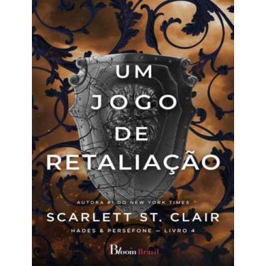 Imagem de Livro - Jogo De Retaliacao, Um - Hades & Persefone Livro 4 - BLOOM BRA
