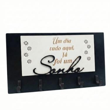Imagem de Porta Chaves e Organizador de Parede em MDF - "Um dia tudo aqui, Já foi um Sonho" - 5 Ganchos Resistentes - Decoração Rústica e Motivacional para Hall de Entrada, Sala e Escritório