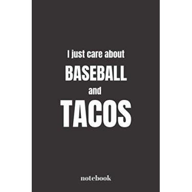 Imagem de Notebook - I just care about Baseball and Tacos: 6x9 ruled funny journal (eu A5 approx) lined paper, Great for taking notes, journaling, doodling, ... gift for taco lovers - mexican food present