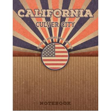 Imagem de Culver City California Home Is Where The Love Is Notebook: Record your memories to be a beautiful memory in the most beautiful place, 8.5x11 in ,110 Lined Pages.