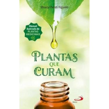 Imagem de Plantas Que Curam - Manual Ilustrado De Plantas Medicinais - 2ª Edição