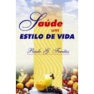 Imagem de Saude Um Estilo De Vida - Baseado No Equilibrio De Quatro Pilares - 1