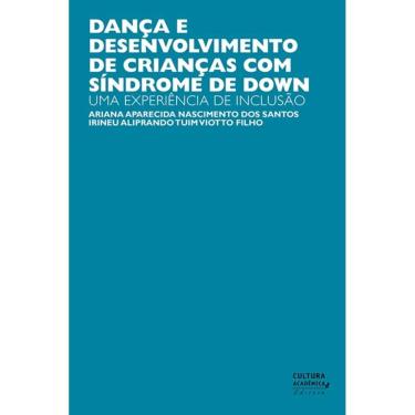 Imagem de Livro Dança e desenvolvimento de crianças síndrome de Down: uma experiência de inclusão