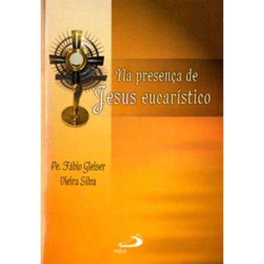 Imagem de Na Presenca de Jesus Eucaristico - Paulus